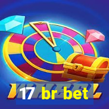 17 br bet